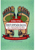 Uciśnij tutaj! Refleksologia dla początkujących
