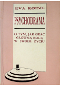 Psychodrama O tym jak grać główną rolę w swoim życiu
