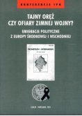 Tajny oręż czy ofiary zimnej wojny