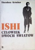 Ishi. Człowiek dwóch światów