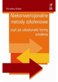 Niekonwencjonalne metody szkoleniowe czyli jak uatrakcyjnić zajęcia