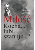 Miłość Kocha lubi szanuje