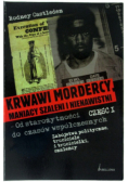 Krwawi mordercy maniacy szaleni i nienawistni  - Od starożytności do czasów współczesnych Część I