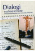 Dialogi eucharystyczne Orędzia Jezusa spisane przez rumuńską mistykę