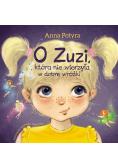 O Zuzi, która nie wierzyła w dobre wróżki