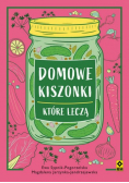 Domowe kiszonki które leczą