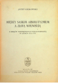 Między saskimi absolutyzmem a złotą wolnością