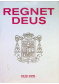 Regnet Deus