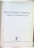 Prace ręczne z drewna w szkole ogólnokształcącej