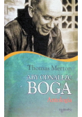 Aby odnaleźć Boga Antologia