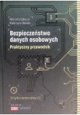 Bezpieczeństwo danych osobowych Praktyczny poradnik