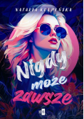 Nigdy może zawsze