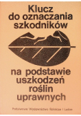 Klucz do oznaczania szkodników na podstawie uszkodzeń roślin uprawnych