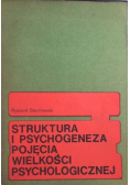 Struktura i psychogeneza pojęcia wielkości psychologicznej