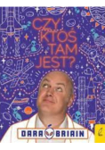 Czy ktoś tam jest?