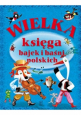Wielka księga bajek i baśni polskich