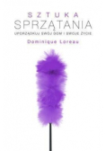 Sztuka sprzątania Uporządkuj swój dom i swoje życie