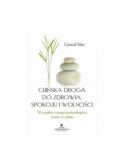 Chińska droga do zdrowia, spokoju i wolności