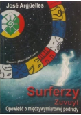 Surferzy Zuvuyi Opowieśc o międzywymiarowej podróży