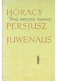 Trzej satyrycy rzymscy. Horacy, Persjusz, Juwenalis