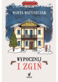 Wypocznij i zgiń