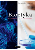 Bioetyka w obronie życia człowieka