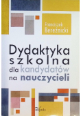 Dydaktyka szkolna dla kandydatów na nauczycieli