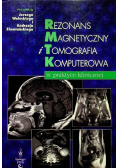 Rezonans magnetyczny i tomografia komputerowa w praktyce klinicznej