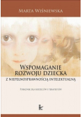Wspomaganie rozwoju dziecka z niepełnosprawnością intelektualną
