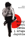 Wolny agent Umeda i druga Japonia
