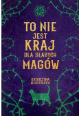 To nie jest kraj dla słabych magów