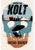 Mów mi Kolt