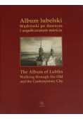 Album lubelski Wędrówki po dawnym i współczesnym mieście