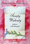 Śwęty Walenty patron zakochanych