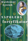 Napoleon fortyfikator