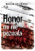 Honor mi nie pozwala