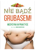 Nie bądź grubasem!