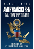 Amerykański sen, gwałtowne przebudzenie