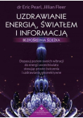 Uzdrawianie energią, światłem i informacją