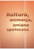 Kultura Animacja Zmiana Społeczna