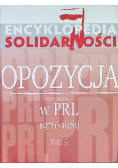 Opozycja w PRL od 1976 do 1989 Tom 1