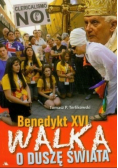 Benedykt XVI Walka o duszę świata