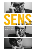 Sens O tym, co wzmacnia