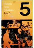 Historia filmu polskiego Tom 5