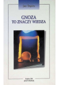 Gnoza to znaczy wiedza