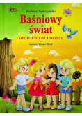 Baśniowy świat. Opowieści dla dzieci