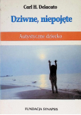 Dziwne niepojęte autystyczne dziecko