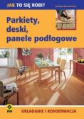Parkiety deski panele podłogowe