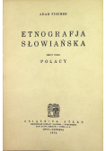 Etnografja słowiańska Zeszyt trzeci Polacy