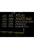 Atlas Anatomii Topograficznej Zwierząt Domowych Tom 1 do 3